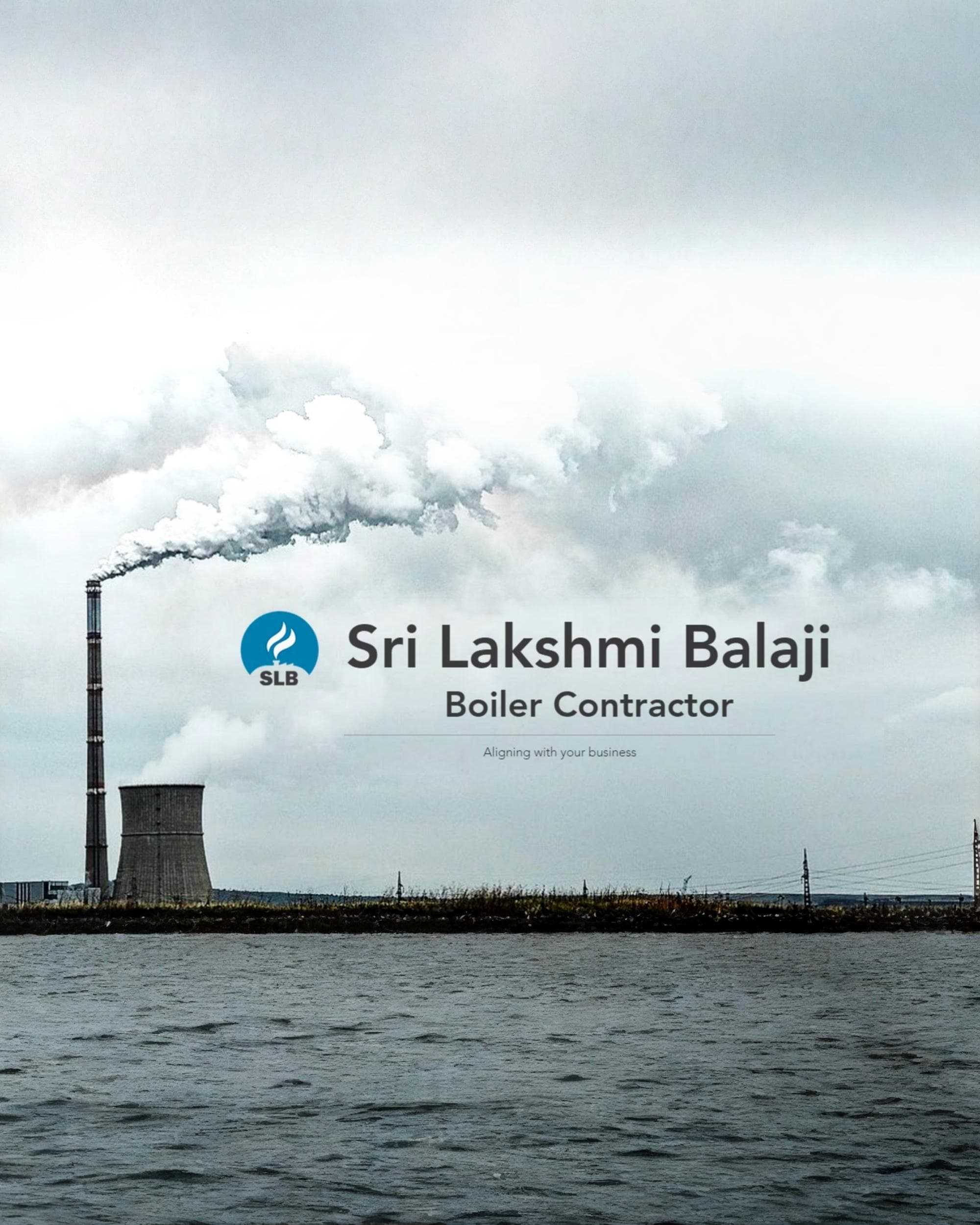 Sri Lakshmi Balaji Boiler Contractor — industrial boiler facility